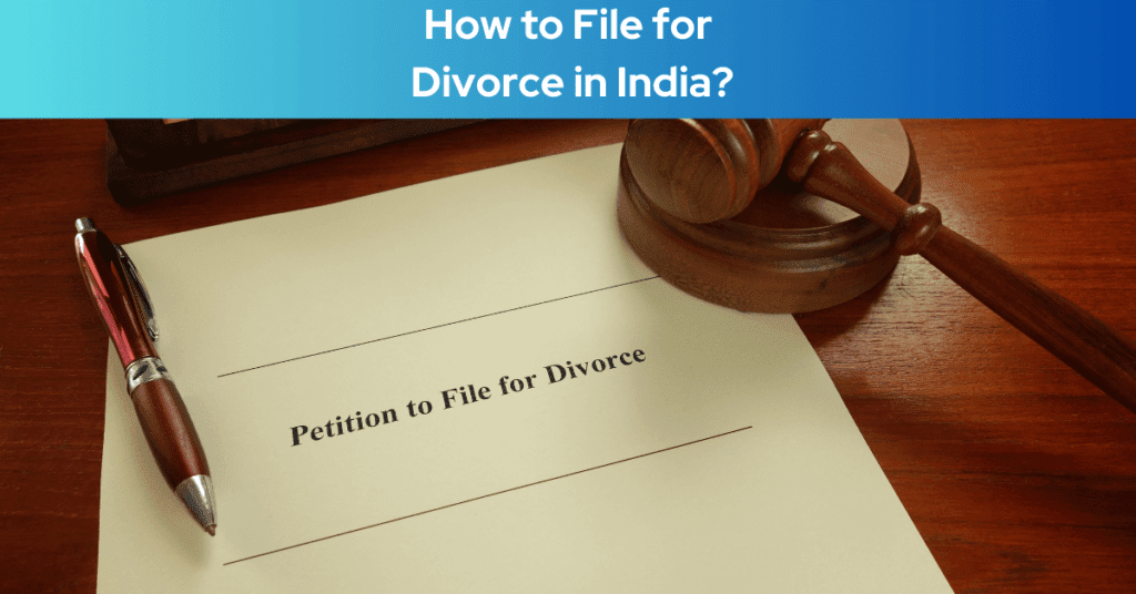 How to File for Divorce in India? 