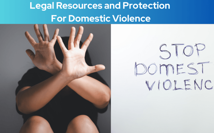  Legal Resources and Protection For Domestic Violence