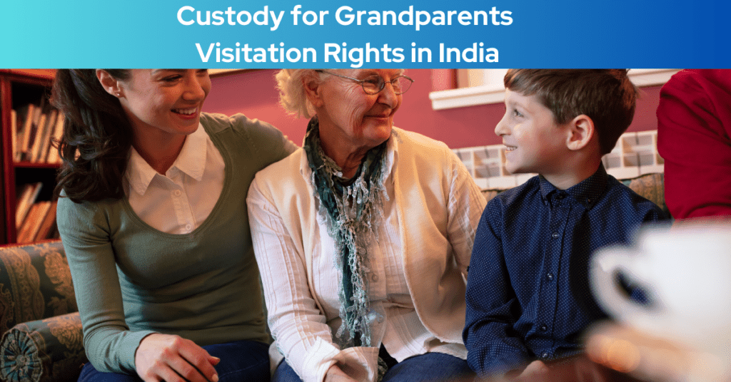 Custody for Grandparents Visitation Rights in India