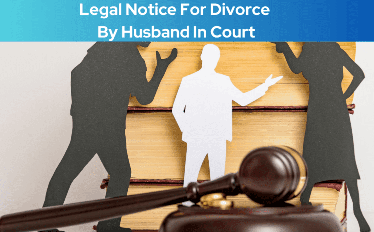  Legal Notice For Divorce By Husband In Court