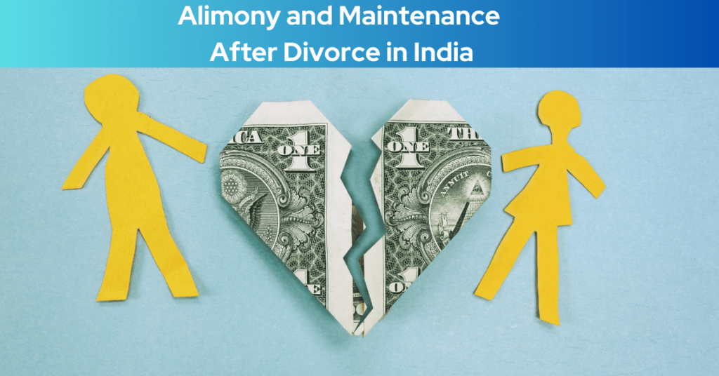 All You Need to Know About Alimony and Maintenance After Divorce in India