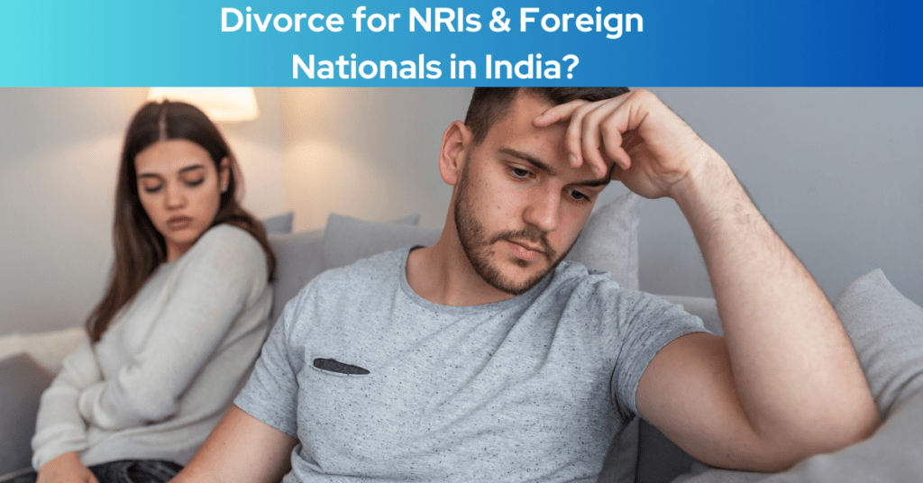 Differences in Divorce for NRIs & Foreign Nationals in India?