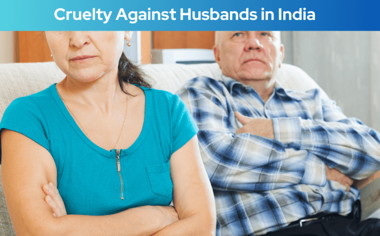 Cruelty Against Husbands in India