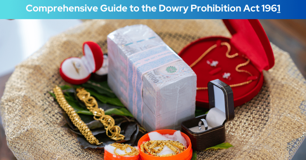 Comprehensive Guide to the Dowry Prohibition Act 1961