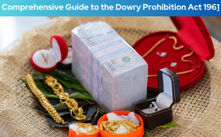  Comprehensive Guide to the Dowry Prohibition Act 1961