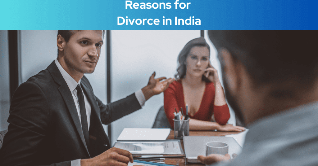 What Are The Reasons for Divorce in India?