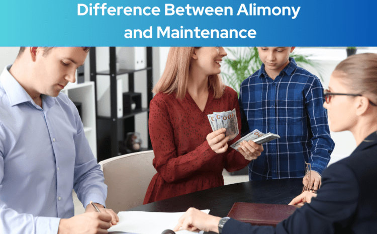  Difference Between Alimony and Maintenance in Indian Law