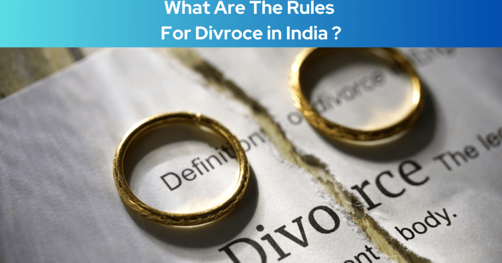 What Are the Rules for Divorce in India?