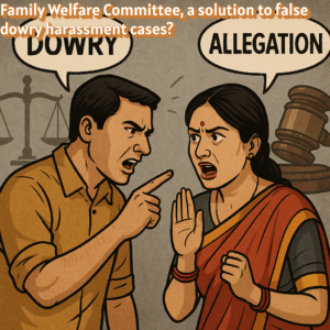 False Dowry Cases or actual dowry harassment